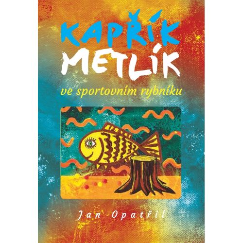 Kniha Kaprík Metlík v športovom rybníku