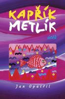 Kniha Kaprík Metlík útek Kniha Kaprík Metlík útek