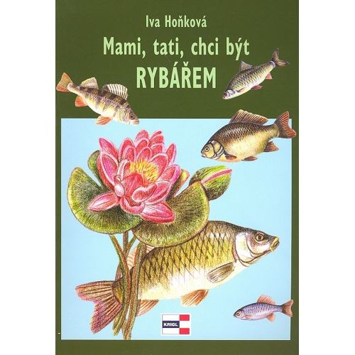 Kniha Mami, Oci, Chcem Byť Rybárom